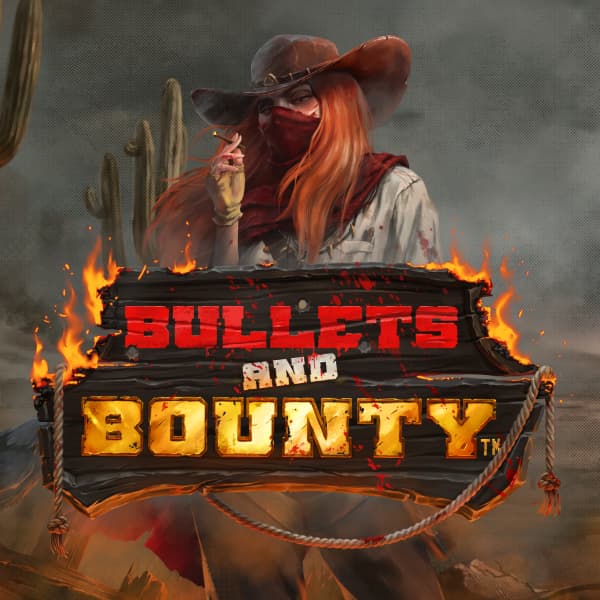 Bullets and Bounty