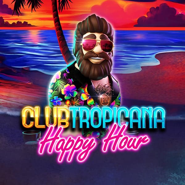 Club Tropicana - Happy Hour