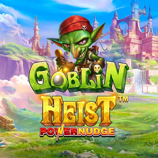 Goblin Heist Powernudge