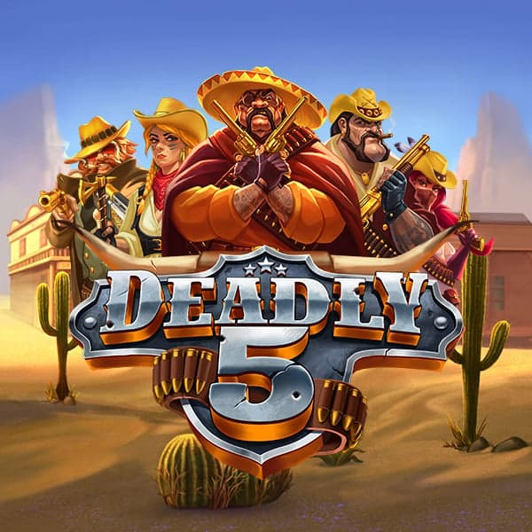 Deadly 5