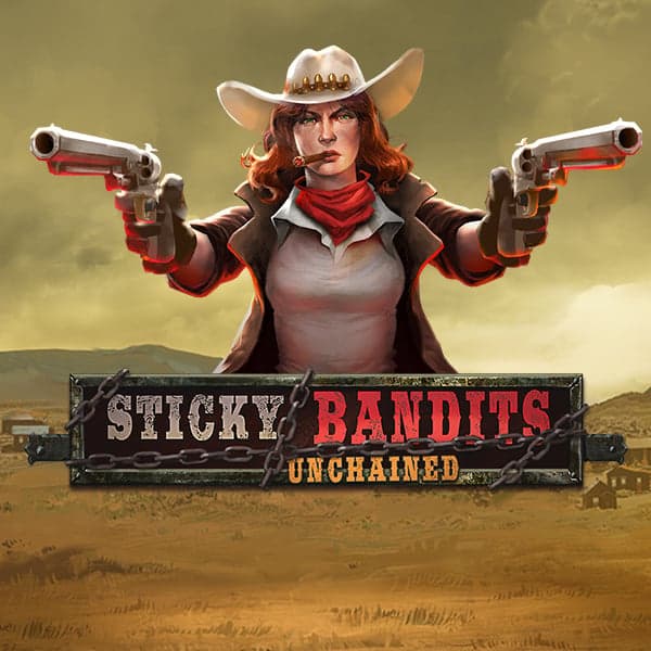 Sticky Bandits Unchained