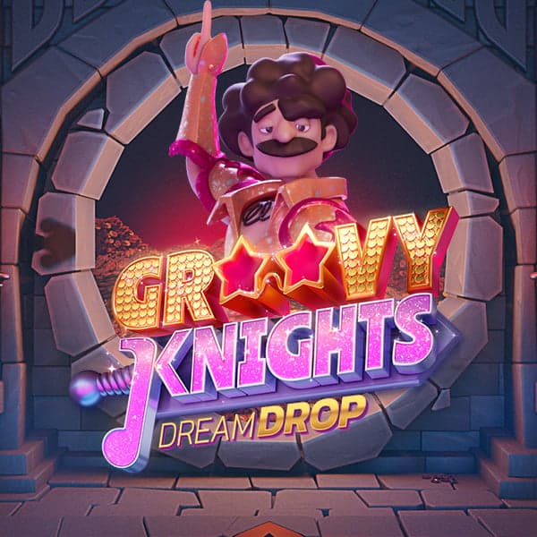 Groovy Knights Dream Drop