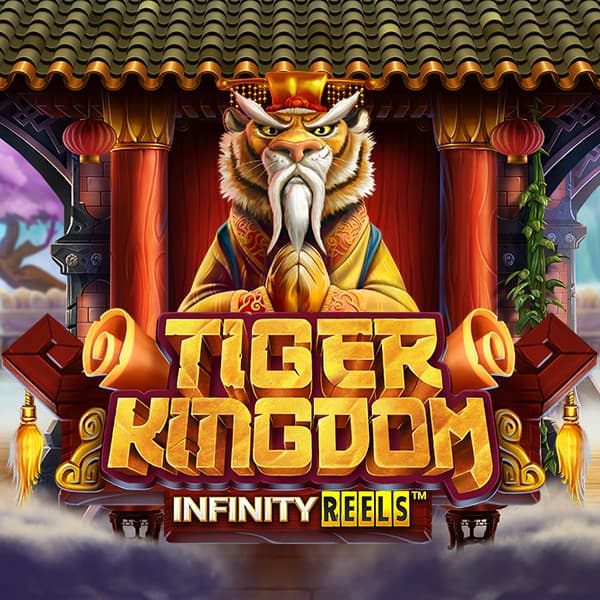 Tiger Kingdom Infinity Reels