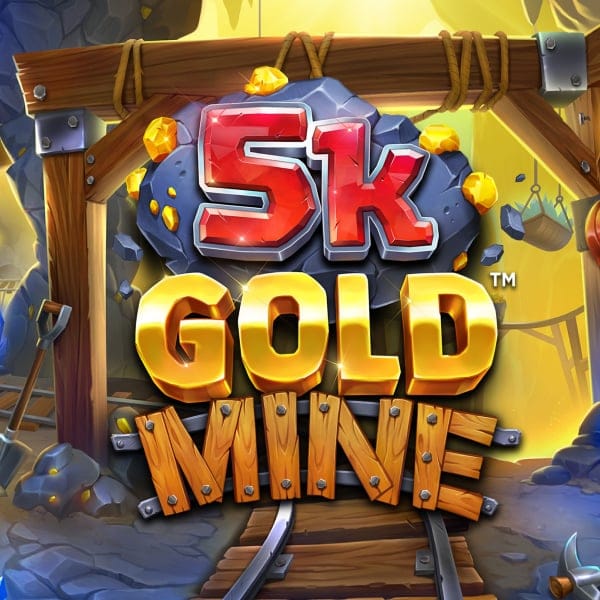 5K Gold Mine