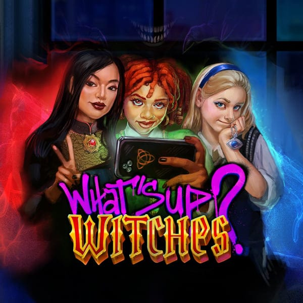 What's Up Witches!