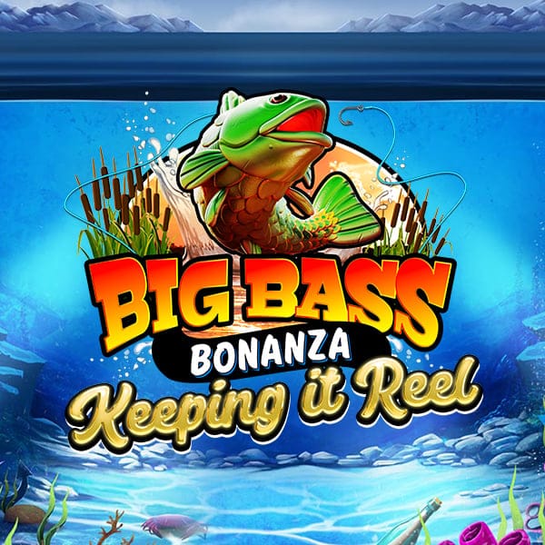 Big Bass - Keeping it Reel