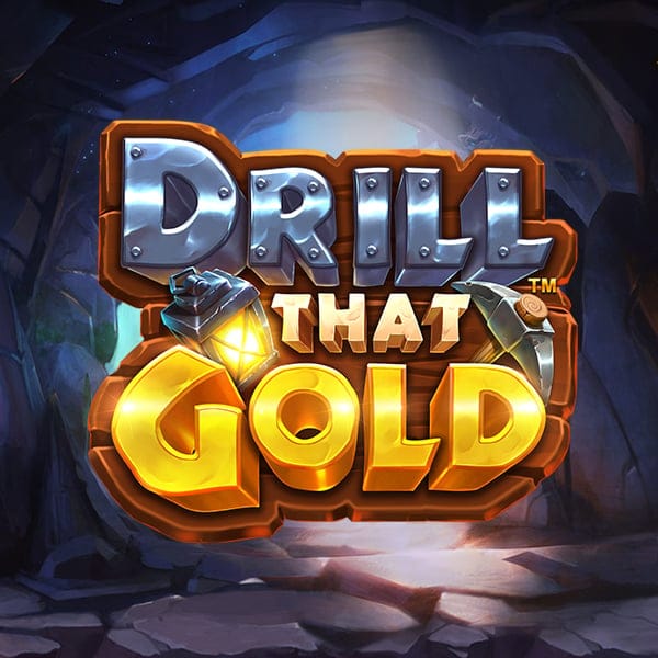 Drill That Gold