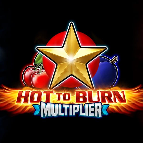 Hot to Burn Multiplier