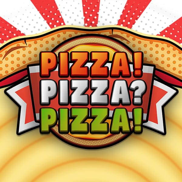 Pizza! Pizza? Pizza!