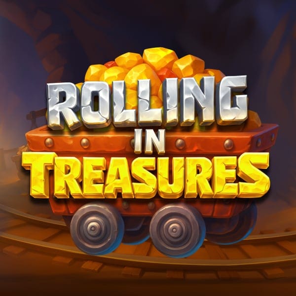 Rolling in Treasures