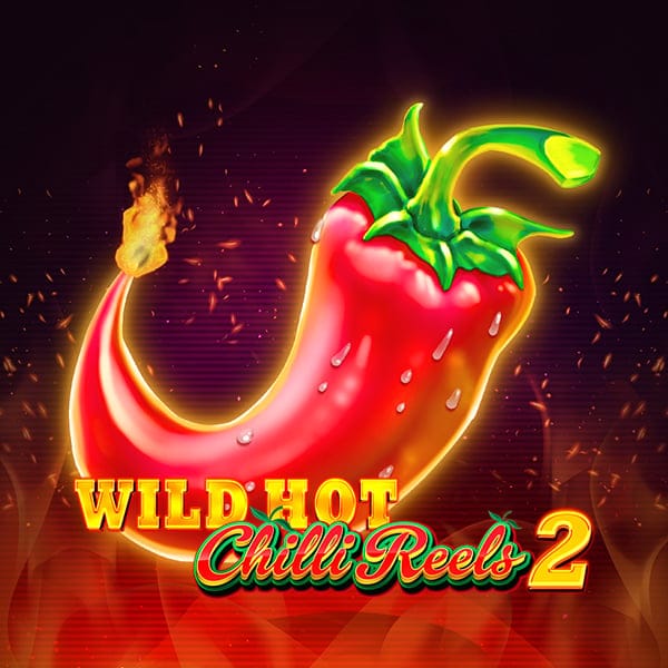 Wild Hot Chilli Reels 2