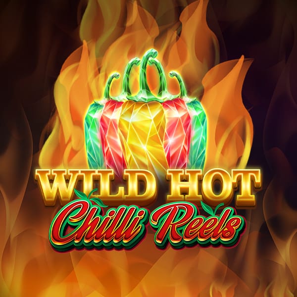 Wild Hot Chilli Reels