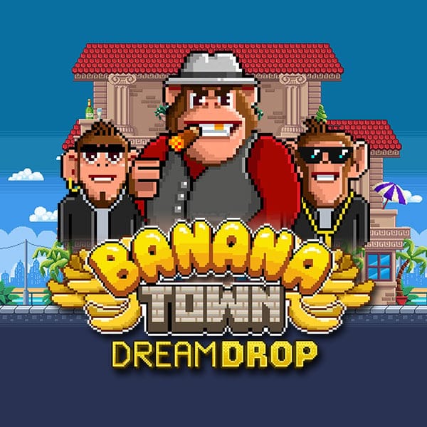 Banana Town Dream Drop