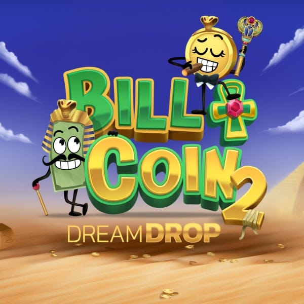 Bill & Coin 2 Dream Drop