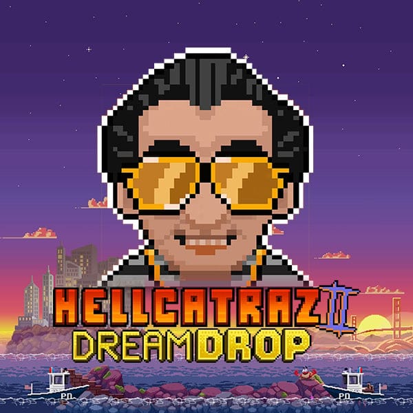 Hellcatraz 2 Dream Drop