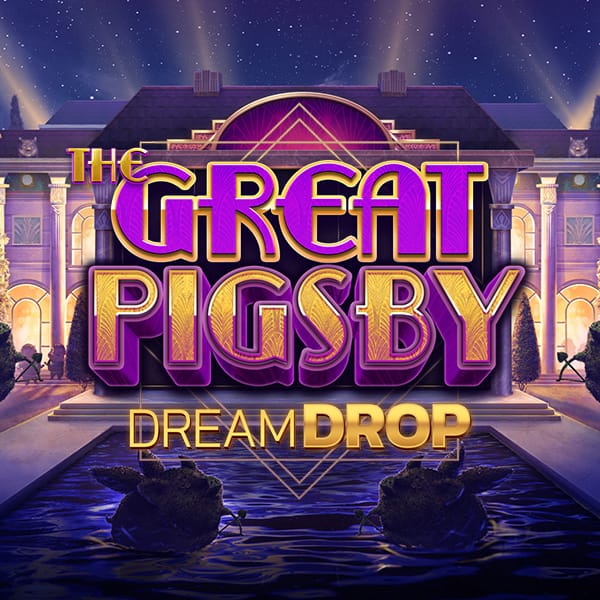 The Great Pigsby Dream Drop